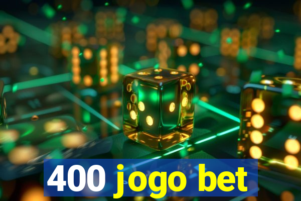 400 jogo bet